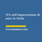 IVA sull’importazione di auto in Italia IVA-importazione-auto-guida