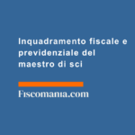Inquadramento-fiscale-previdenziale-maestro-di-sci