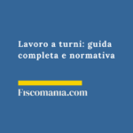 Lavoro a turni 2026: guida completa e normativa Lavoro-a-turni-guida-normativa