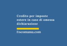 Credito per imposte estere in caso di omessa dichiarazione Omessa-dichiarazione-credito-imposte-estere-consulenza