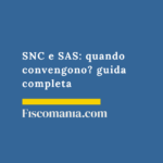 SNC e SAS 2026: quando convengono? guida completa SNC-SAS-quando-convengono-più-di-SRL