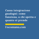 Cassa integrazione guadagni 2026: come funziona, a chi spetta e quanto si prende Cassa-integrazione-CIGO-CIGS-guida-importi-pagamenti-decadenza