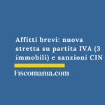 Affitti brevi 2026: nuova stretta su partita IVA (3 immobili) e sanzioni CIN Cedolare-secca-26%-affitti-brevi-numero-immobili-partita-IVA-CIN