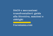 DAC6 e meccanismi transfrontalieri: guida alla Direttiva, sanzioni e obblighi DAC6-meccanismi-transfrontalieri-guida-Direttiva-sanzioni-obblighi