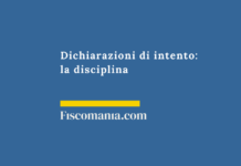 Dichiarazioni di intento: la disciplina Dichiarazioni-di-intento-disciplina-fiscale