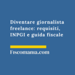 Diventare giornalista freelance 2026: requisiti, INPGI e guida fiscale Diventare-giornalista-freelance-requisiti-INPGI-guida-fiscale