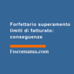 Forfettario-superamento-limiti-fatturato-conseguenze