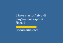 L’inventario fisico di magazzino: aspetti fiscali Inventario-magazzino-rilevanza-fiscale-guida