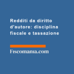 Redditi-da-diritto-d'autore-disciplina-fiscale-tassazione