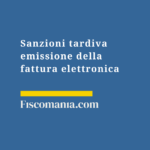 Sanzioni tardiva fattura elettronica 2026: calcolo e ravvedimento Sanzioni-tardivo-invio-fattura-elettronica-guida