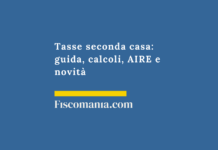 Tasse seconda casa 2026: guida, calcoli, AIRE e novità Tasse-seconda-casa-guida-calcoli-AIRE-novità