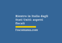Trasferirsi in Italia dagli Stati Uniti: aspetti fiscali Trasferimento-Italia-cittadini-Americani-tassazione-guida