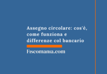 Assegno circolare: cos’è, come funziona e differenze col bancario Assegno-circolare-cosa-è-come-funziona-differenze-con-bancario