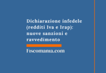 Dichiarazione infedele (redditi Iva e Irap): nuove sanzioni e ravvedimento Dichiarazione-infedele-redditi-Iva-Irap-nuove-sanzioni-ravvedimento