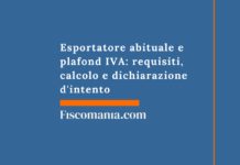 Esportatore abituale e plafond IVA: requisiti, calcolo e dichiarazione d’intento Esportatore-abituale-Iva-plafond-guida-splafonamento