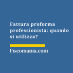 Fattura proforma: cos’è, come si compila e quando usarla Fattura-proforma-professionista-progetto-di-notula-guida