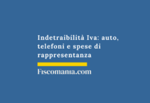 Indetraibilità Iva 2026: auto, telefoni e spese di rappresentanza Indetraibilità-Iva-oggettiva-auto-telefoni-spese-rappresentanza