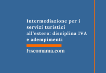Intermediazione per i servizi turistici all’estero: disciplina IVA e adempimenti Intermediazione-servizi-turistici-estero-disciplina-IVA-adempimenti