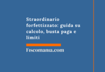 Straordinario forfettizzato: guida su calcolo, busta paga e limiti Lavoro-straordinario-compenso-forfettizzato-guida