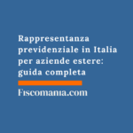 Rappresentanza previdenziale in Italia per aziende estere: guida completa Rappresentanza-previdenziale-Italia-aziende-estere-guida-completa