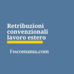 Retribuzioni convenzionali 2026 per il lavoro dipendente estero Retribuzioni-convenzionali-lavoro-dipendente-estero