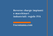 Reverse charge impianti e macchinari industriali: regole IVA Reverse-charge-impianti-macchinari-industriali-regole-IVA