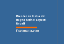 Rientro in Italia dal Regno Unito: aspetti fiscali Rientro-in-Italia-dal-Regno-Unito-guida