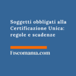 Soggetti obbligati alla Certificazione Unica 2026: regole e scadenze Soggetti-obbligati-Certificazione-Unica-regole-scadenze