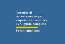 Termini di accertamento per imposte sui redditi e IVA: guida completa Termini-accertamento-decadenza-imposte-redditi-Iva