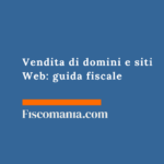 Vendita di domini e siti Web: guida fiscale Vendita-domini-siti-Web-guida-fiscale