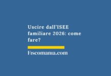 Uscire dall’ISEE familiare 2026: come fare? uscire-isee-familiare
