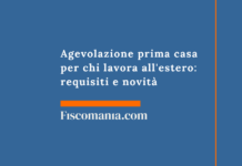 Agevolazione prima casa per chi lavora all’estero: requisiti e novità Agevolazione-prima-casa-per-espatriati-AIRE-motivi-di-lavoro-guida-consulenza