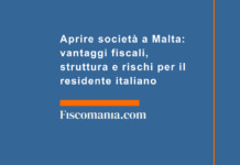 Aprire società a Malta: vantaggi fiscali, struttura e rischi per il residente italiano Aprire-società -Malta-vantaggi-fiscali-struttura-rischi-residente-italiano