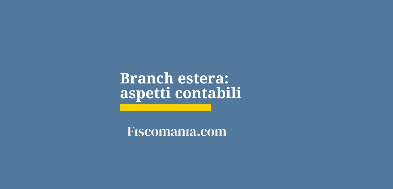 Stabile organizzazione estera: aspetti contabili