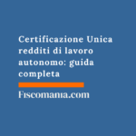 Certificazione Unica 2026 redditi di lavoro autonomo: guida completa Certificazione-unica-redditi-lavoro-autonomo-modello-CU-guida-sanzioni