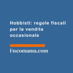 Hobbisti-regole-fiscali-per-la-vendita-occasionale