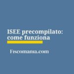 ISEE precompilato 2026: guida ISEE-precompilato-come-funziona