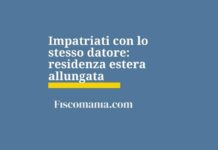 Impatriati-con-stesso-datore-residenza-estera-allungata