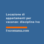 Locazione-di-appartamenti-per-vacanze-disciplina-Iva