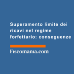 Superamento-limite-dei-ricavi-nel-regime-forfettario-conseguenze