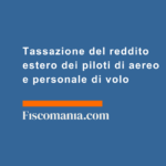 Tassazione-del-reddito-estero-dei-piloti-di-aereo-personale-di-volo