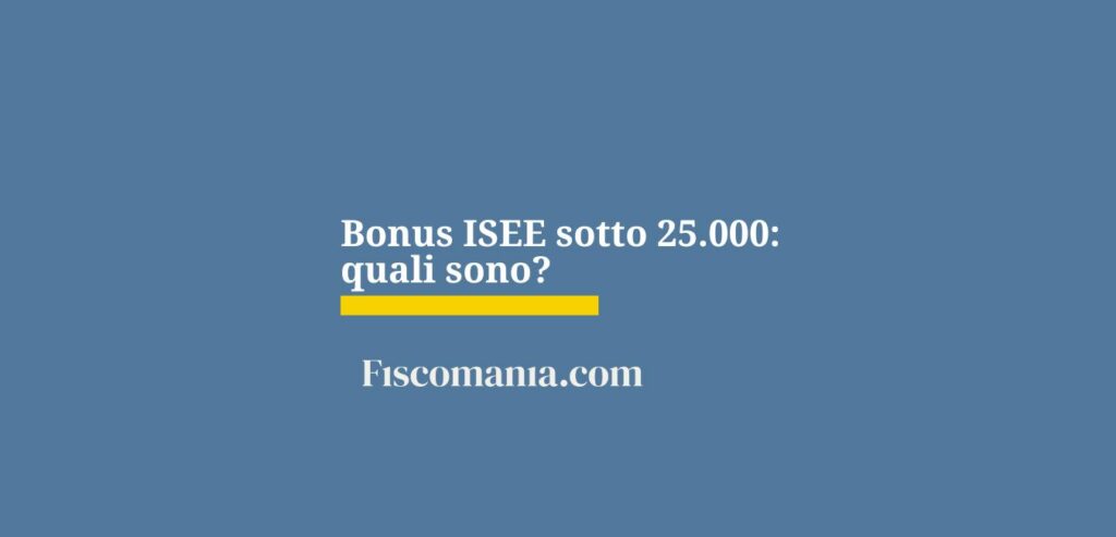 Bonus Con Isee Sotto I 25.000 Euro 2024
