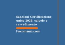 Sanzioni Certificazione unica 2026: calcolo e ravvedimento sanzioni-certificazione-unica