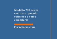Modello 730 senza sostituto: quando conviene e come compilarlo Modello-730-senza-sostituto-quando-conviene-come-compilarlo