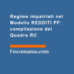 Regime-impatriati-Modello-REDDITI-PF-compilazione-Quadro RC