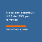 Riduzione-contributi-INPS-del-35%-per-forfettari