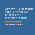 ViDA-(VAT-in-the-Digital-Age)-riforma-IVA-europea-commercio-digitale