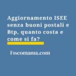 aggiornamento-isee-senza-buoni-postali