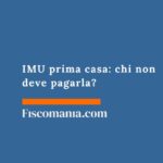 IMU prima casa: chi non deve pagarla? imu-prima-casa