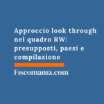 Approccio look through nel quadro RW: presupposti, paesi e compilazione Approccio-look-through-quadro-RW-presupposti-paesi-compilazione